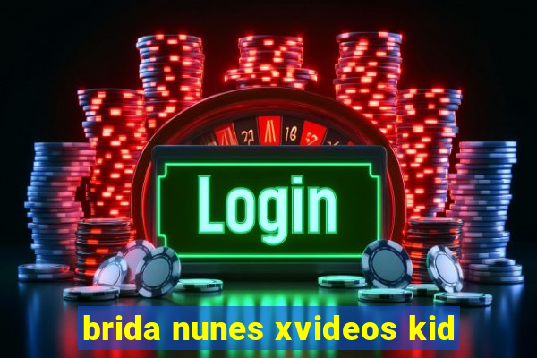 brida nunes xvideos kid